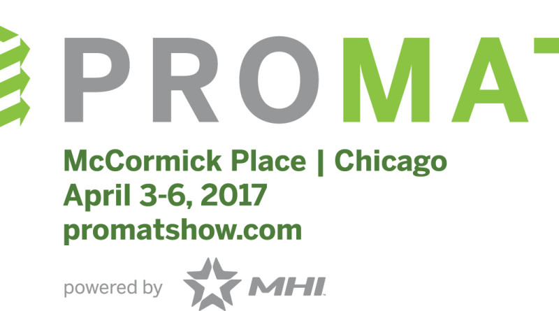 ProMat 2017 – Chicago – April 3-6 2017